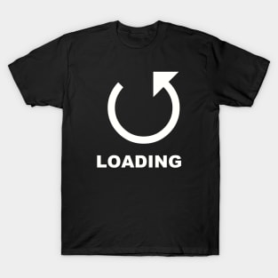 LOADING T-Shirt